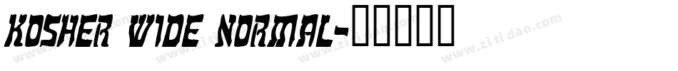 Kosher Wide Normal字体转换
